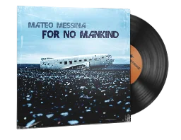 Mateo Messina, For No Mankind
