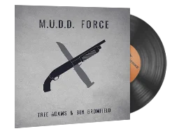 Tree Adams and Ben Bromfield, M.U.D.D. FORCE
